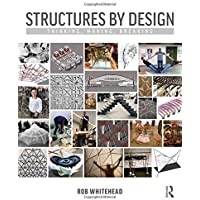 Structures by Design: Thinking- Making- Breaking